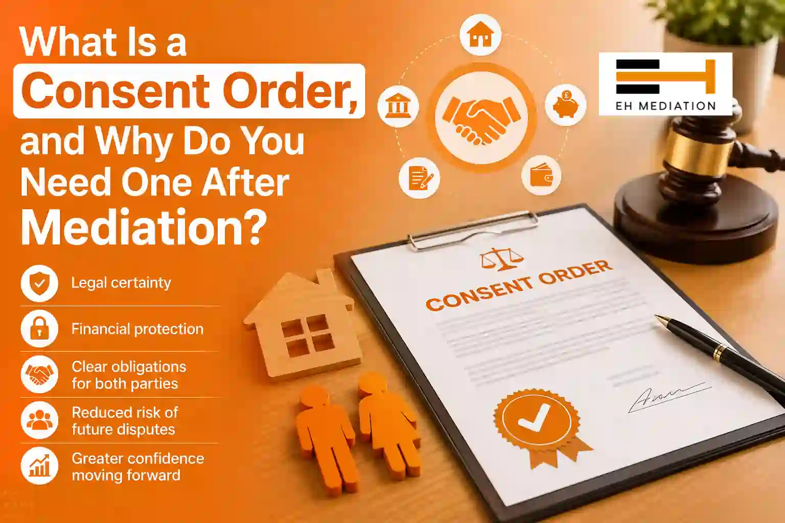 What Is a Consent Order, and Why Do You Need One After Mediation Bridgwater?